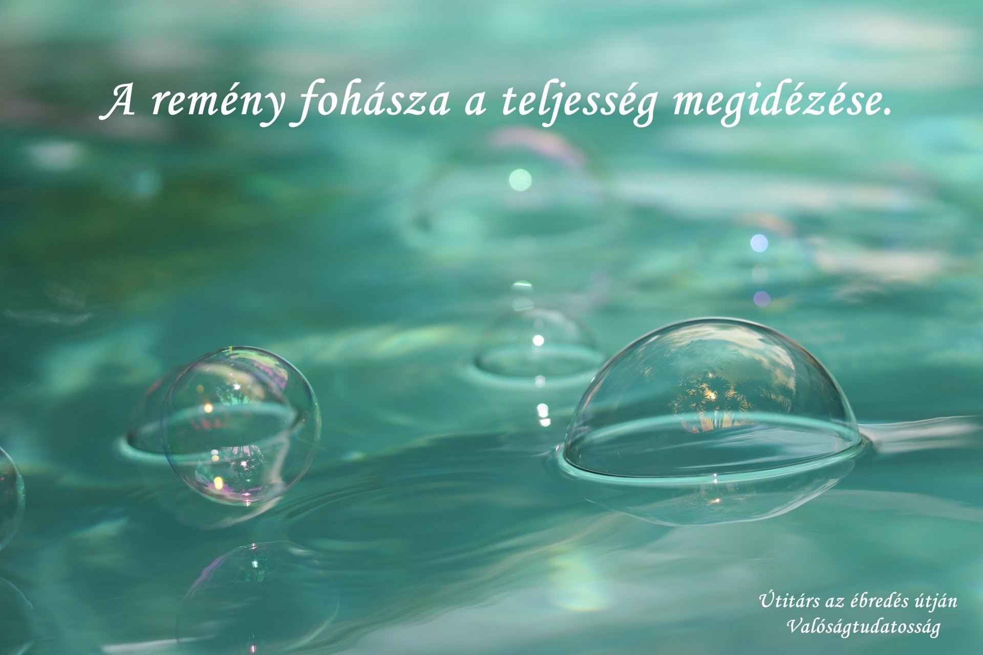 A remény fohásza a teljesség megidézése.